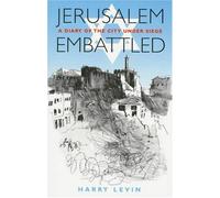 Jerusalem Embattled: A Diary of the City Under Siege (Global Issues)