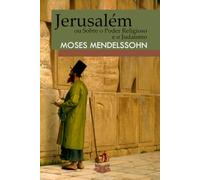 Jerusalém, ou Sobre o Poder Religioso e o Judaísmo