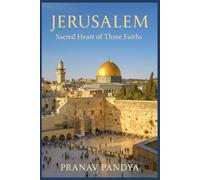JERUSALEM Sacred Heart of Three Faiths
