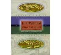Jerusalem: Stone and Spirit - 3000 Years of History and Art