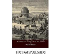 Jerusalem, the City of Herod and Saladin