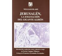 Jerusalen, la emanacion del gigante Albion/ Jerusalem, the emanation of Giant Albion