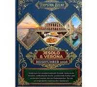 Jesolo & Verona Reiseführer 2026