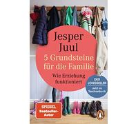 Jesper Juul 5 Grundsteine für die Familie: Wie Erziehung funktionier (Paperback)