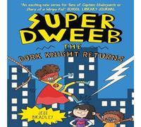 Jess Bradley Super Dweeb: The Dork Knight Returns Paperback Book Jess Bradley Multicolor