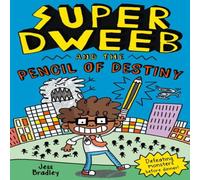 Jess Bradley Super Dweeb & the Pencil of Destiny Paperback Book Jess Bradley Multicolor
