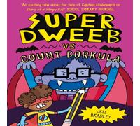 Jess Bradley Super Dweeb vs Count Dorkula Paperback Book Jess Bradley Multicolor