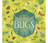 Jess French The Book of Brilliant Bugs Hardback Jess French Multicolor