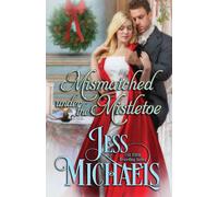 Jess Michaels Mismatched Under the Mistletoe Paperback Book Jess Michaels Multicolor