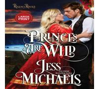 Jess Michaels Princes Are Wild: Large Print Edition Paperback Book Jess Michaels Multicolor