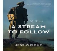 Jess Wright A Stream to Follow : A Novel Paperback Book Jess Wright Multicolor