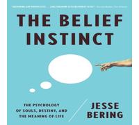 Jesse Bering Belief Instinct: The Psychology of Souls, Destiny, & the Meaning Jesse Bering Multicolor