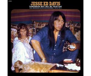 Jesse Ed Davis Tomorrow May Not Be Your DayThe Unissued Atco Recordings 1 (CD)