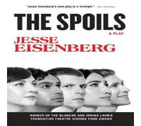 Jesse Eisenberg The Spoils : A Play Paperback Book Jesse Eisenberg Multicolor
