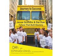 Jesse Griffiths & Dai Due - Failure That Built Mastery: Journey to Success (How The Story Started)