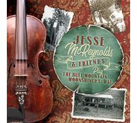 JESSE MCREYNOLDS & FRIENDS - Play The Bull Mountain Moonshiner's Way