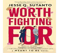 Jesse Q. Sutanto Worth Fighting For: A Meant to be Novel Paperback Book Jesse Q. Sutanto Multicolor