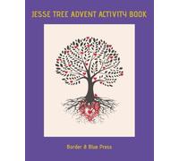 Jesse Tree Advent Puzzle Activity Book: Jesse Tree Advent Activity Book with Daily Word Search, Crossword and Coloring Pages...Perfect for Children and Families Preparing for Christmas