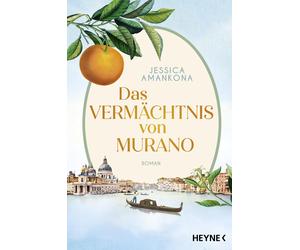 Jessica Amankon Das Vermächtnis von Murano: Roman - Das bewegende Fa (Paperback)