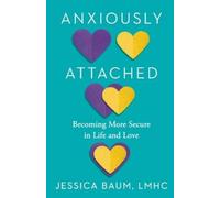 Jessica Baum, LMHC Anxiously Attached (Paperback) (US IMPORT)
