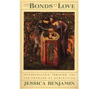 Jessica Benjamin The Bonds of Love (Paperback)