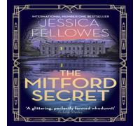 Jessica Fellowes The Mitford Secret : Deborah Mitford & the Chatsworth mystery Jessica Fellowes Multicolor