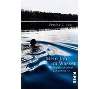 Jessica J. Lee Mein Jahr im Wasser: Tagebuch einer Schwimmerin Mi (Paperback)