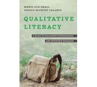 Qualitative Literacy: A Guide to Evaluating Ethnographic and Interview Research