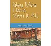 Jessica Miller Riley Mae Have Won It All Paperback Book Jessica Miller Multicolor