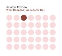 Jessica Pavone – What Happens Has Become Now – CD – US Import