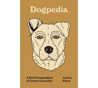 Jessica Pierce Dogpedia (Hardback) Pedia Books (US IMPORT)