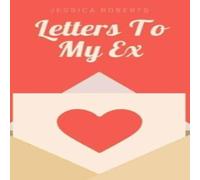 Jessica Roberts Letters To My Ex Paperback Book Jessica Roberts Multicolor