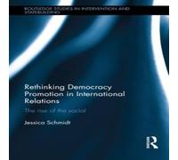 Jessica Schmidt Rethinking Democracy Promotion in International Relations: The Jessica Schmidt Multicolor