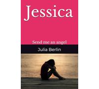 Jessica: Send me an angel