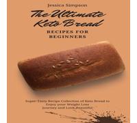 Jessica Simpson The Ultimate Keto Bread Recipes for Beginners: Super-Tasty Recipe in White Jessica Simpson White