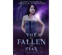 Jessica Sorensen The Fallen Star: Fallen Star Series Paperback Book Jessica Sorensen Multicolor
