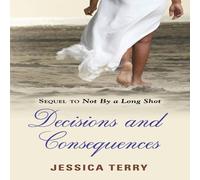 Jessica Terry Decisions & Consequences Paperback Book Jessica Terry Multicolor