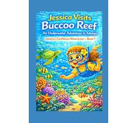 Jessica Visits Buccoo Reef (Jessica from London Adventure Series: Exploring Trinidad One Adventure at a Time)