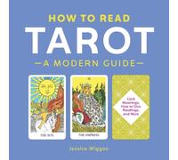 Jessica Wiggan How to Read Tarot: A Modern Guide Paperback Book Jessica Wiggan Multicolor