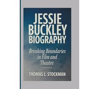 JESSIE BUCKLEY BIOGRAPHY: BREAKING BOUNDARIES IN FILM AND THEATRE