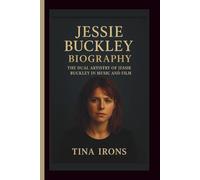 JESSIE BUCKLEY BIOGRAPHY: THE DUAL ARTISTRY OF JESSIE BUCKLEY IN MUSIC AND FILM
