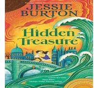 Jessie Burton Hidden Treasure : A timeless children's adventure story from the Jessie Burton Multicolor