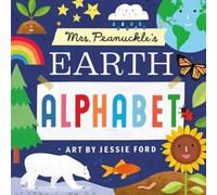 Jessie Ford Mrs. Peanuckle's Earth Alphabet Board Book Book Jessie Ford Multicolor