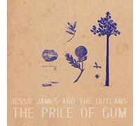 Jessie James And The Outlaws - The Price Of Gum