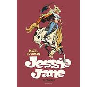 Jessie Jane - L'intégrale - Tome 0 - Jessie Jane - L'intégrale: Avec un ex-libris signé par l'auteur