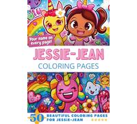 Jessie-Jean Coloring Pages: Wow-Effect! Your name on every page - Jessie-Jean coloring book - 6x9" - 50x Jessie-Jean coloring page - Fantastic Gift