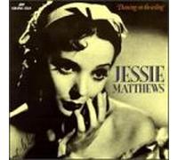 Jessie Matthews - Dancing on the Ceiling