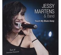 Jessy Martens & Band - Touch My Blues Away (Live)