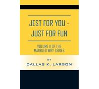JEST FOR YOU - JUST FOR FUN Volume II of the: Marbled Wry Series