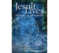 Jesuit Lives : At Home in the World